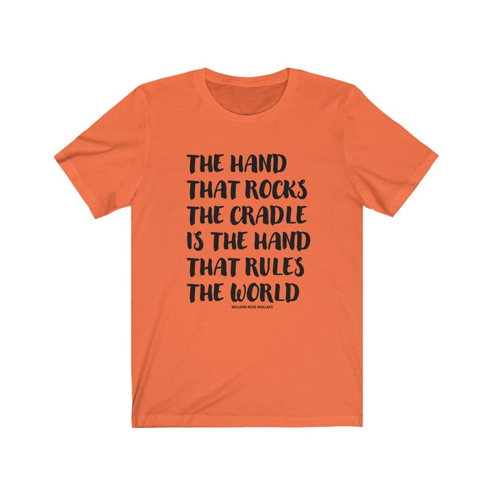 "The Hand That Rocks The Cradle" Unisex Jersey Short Sleeve Tee