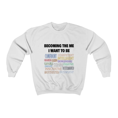 "Becoming The Me I Want to Be" Unisex Heavy Blend™ Crewneck Sweatshirt