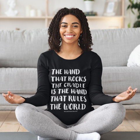 The Hand The Rock The Cradle... Long Sleeve Tee